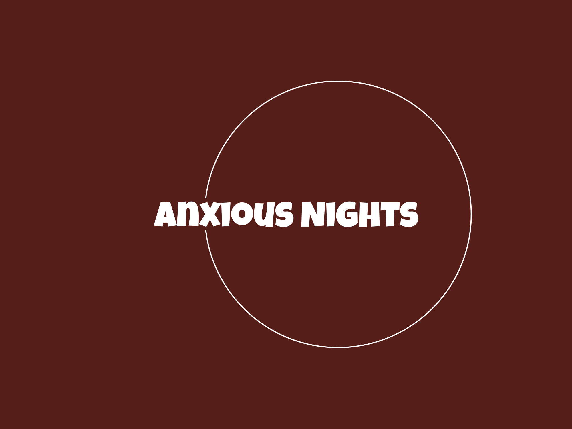 Anxious Nights